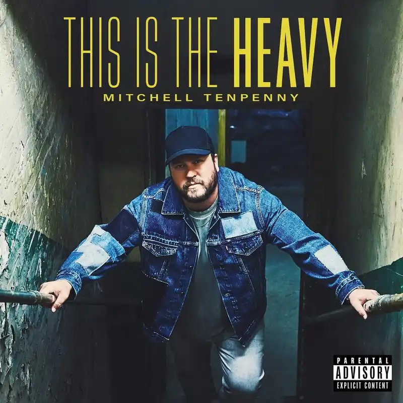 While Supplies Last Mitchell Tenpenny - This Is The Heavy