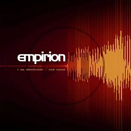 Empirion I Am Electronic Red Noise | Silver Platters Viral