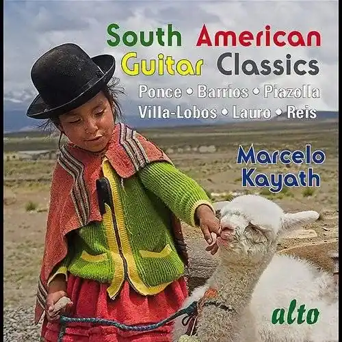 Warranty Included Marcelo Kayath - South American Guitar Classics