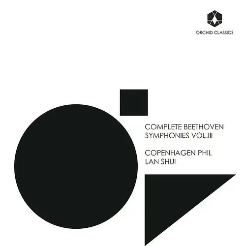 Lan Shui - Complete Beethoven Symphonies Vol. 3