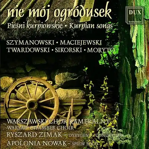 Ryszard Zimak - Nie Moj Ogrodusek: Kurpian Songs