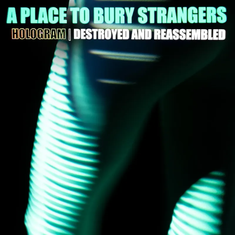Affordable A Place To Bury Strangers - Hologram - Destroyed & Reassembled (Remix Album) [RSD Black Friday 2021]