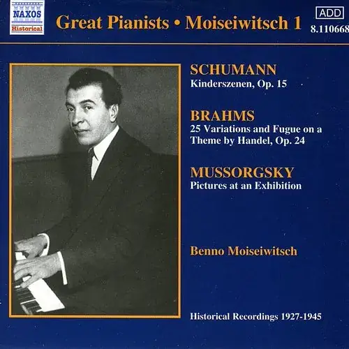 Worldwide Shipping BENNO MOISEIWITSCH - Schumann: Kinderszenen / Musorgsky: Pictures At An Exhibition (Moiseiwitsch, Vol. 1) (1927-1945)